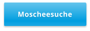 Moscheesuche